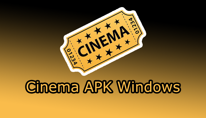 Cinema APK for Windows