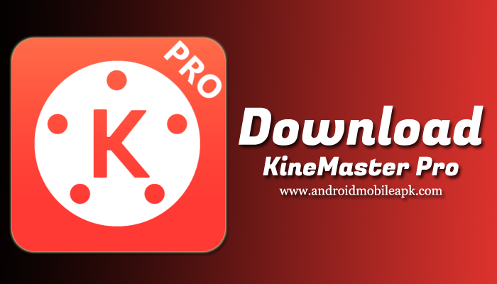 Download KineMaster Pro