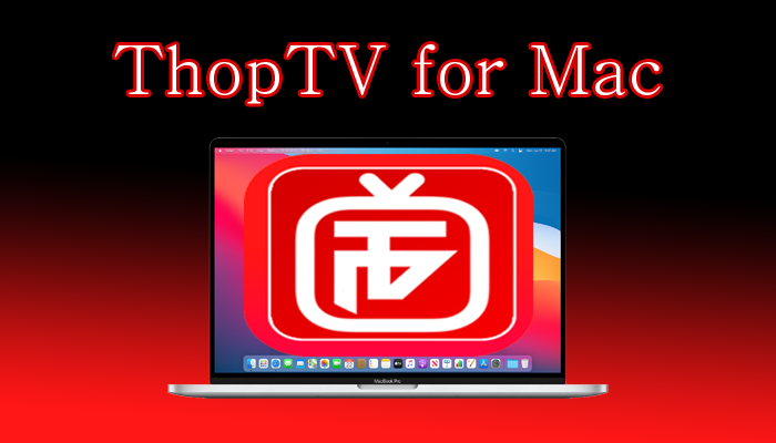 ThopTV for Mac